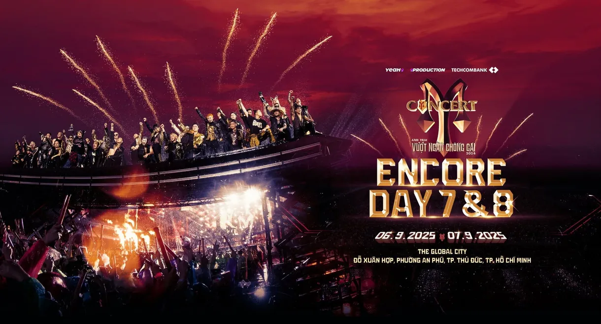Concert Anh Trai Vượt Ngàn Chông Gai Encore Day 7 & 8