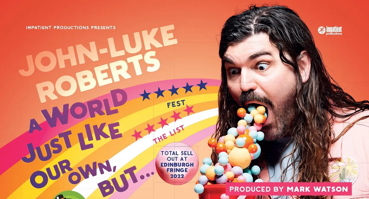 John-Luke Roberts: A World Just Like Our Own, But...