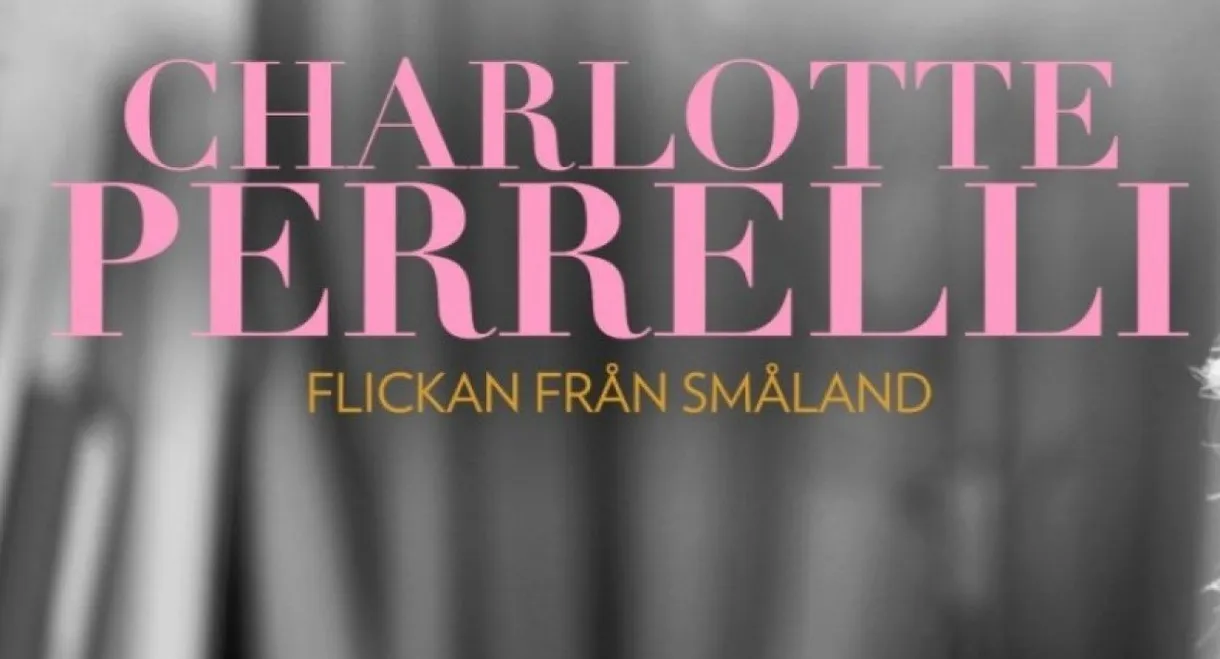 Charlotte Perrelli: Flickan Från Småland