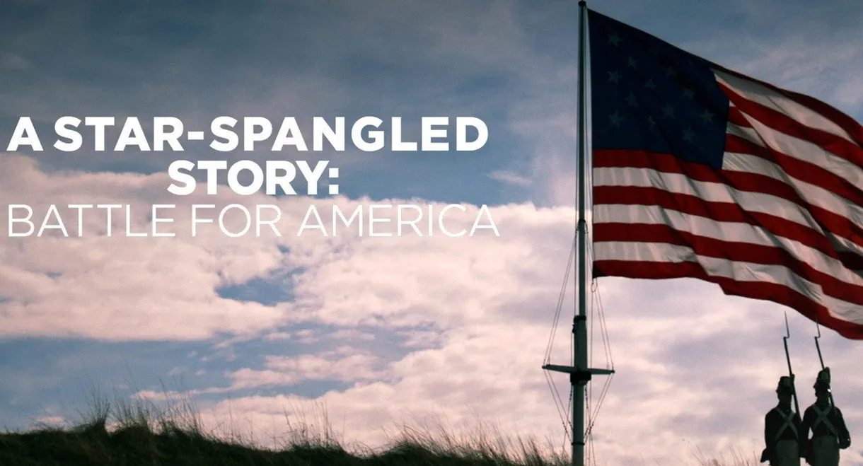 A Star-Spangled Story: Battle for America
