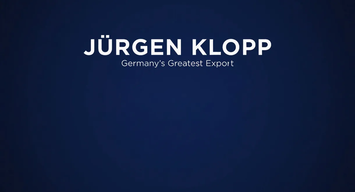 Jürgen Klopp: Germany's Greatest Export