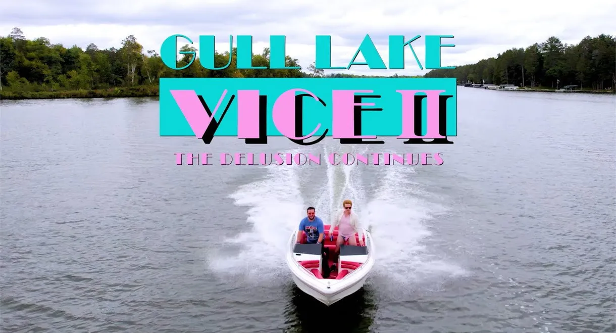 Gull Lake Vice II: The Delusion Continues