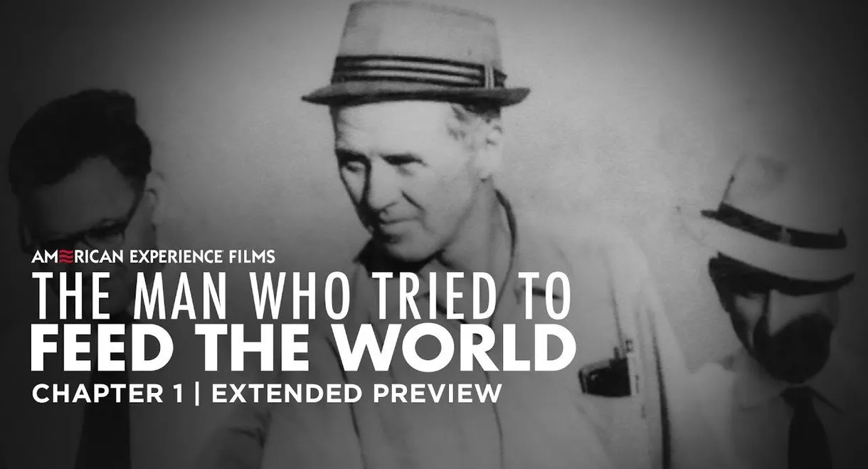 The Man Who Tried to Feed the World