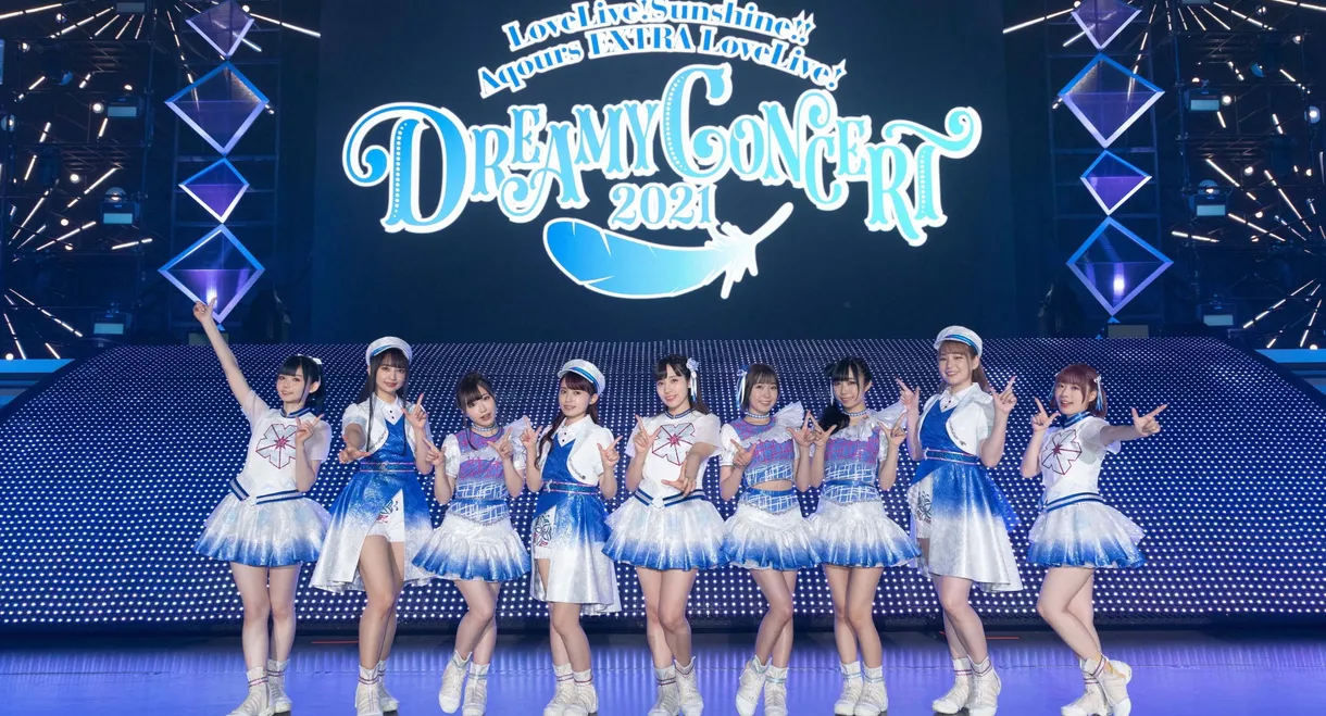 Love Live! Sunshine!! Aqours EXTRA LoveLive! ~DREAMY CONCERT 2021~