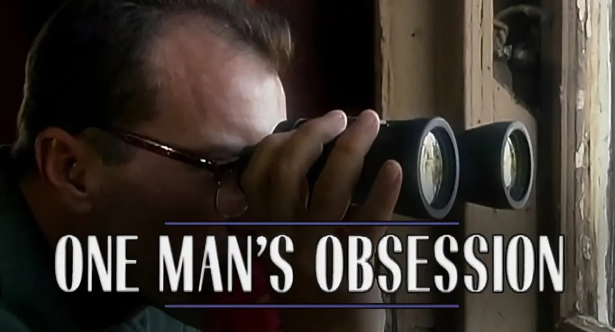 One Man’s Obsession