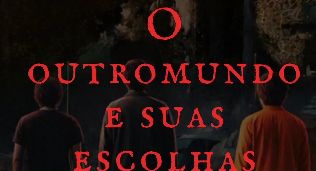 O outro mundo e suas escolhas