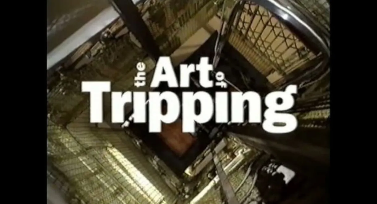 The Art of Tripping