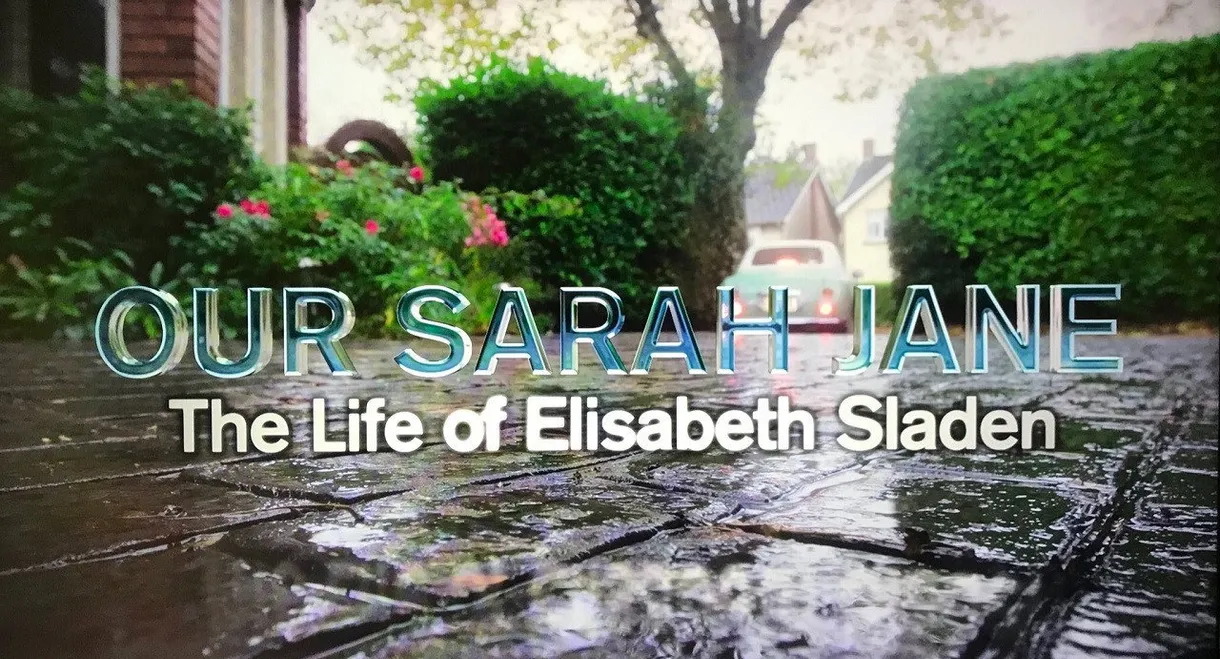 Our Sarah Jane: The Life of Elisabeth Sladen
