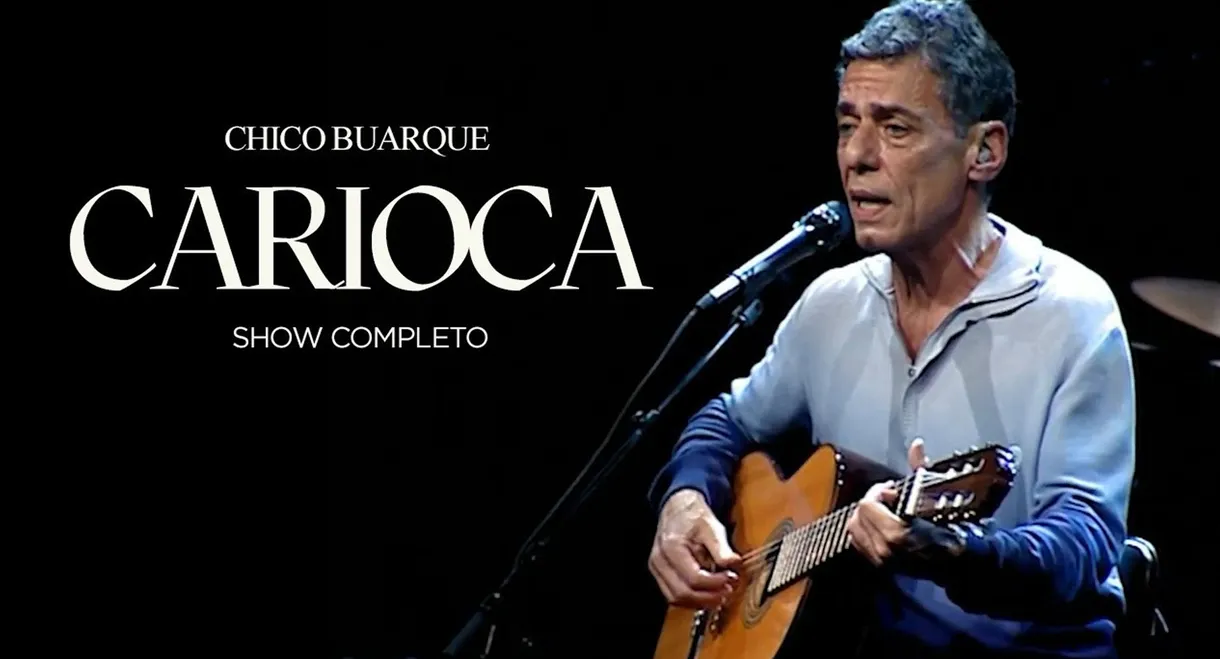 Chico Buarque: Carioca – Ao Vivo