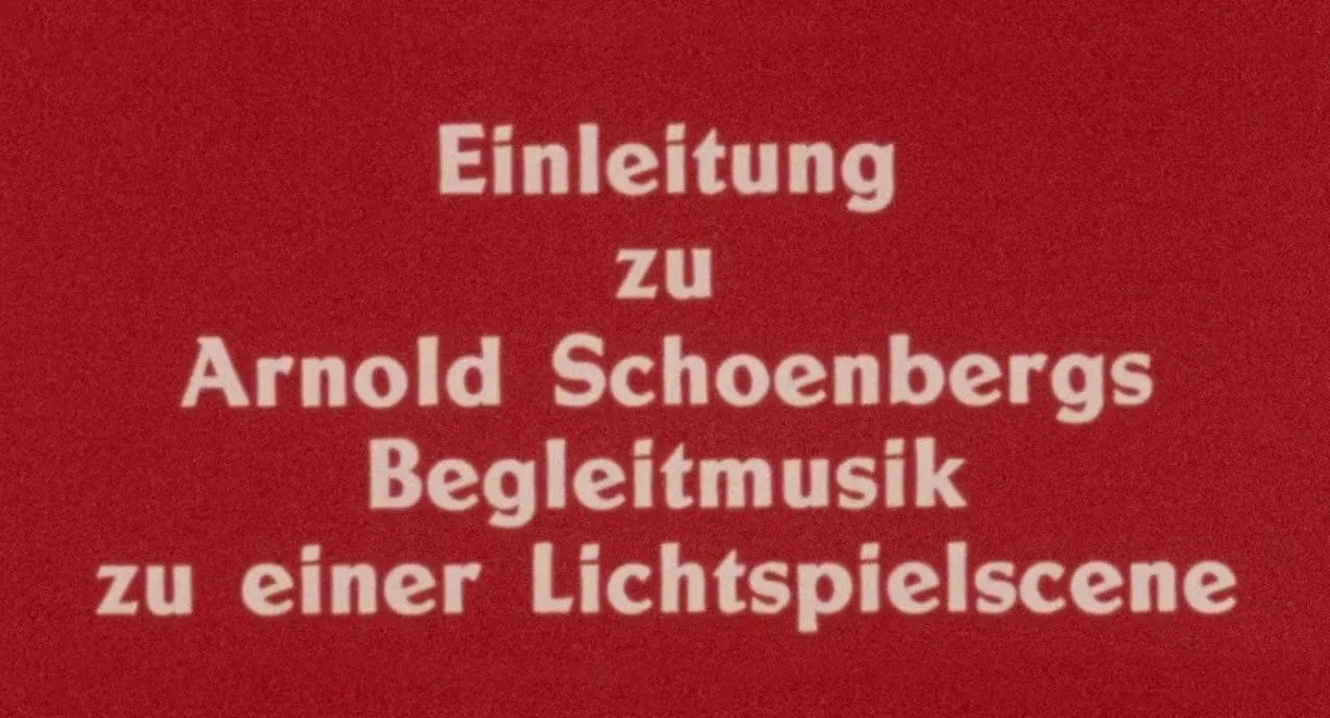 Introduction to Arnold Schoenberg’s Accompaniment to a Cinematic Scene