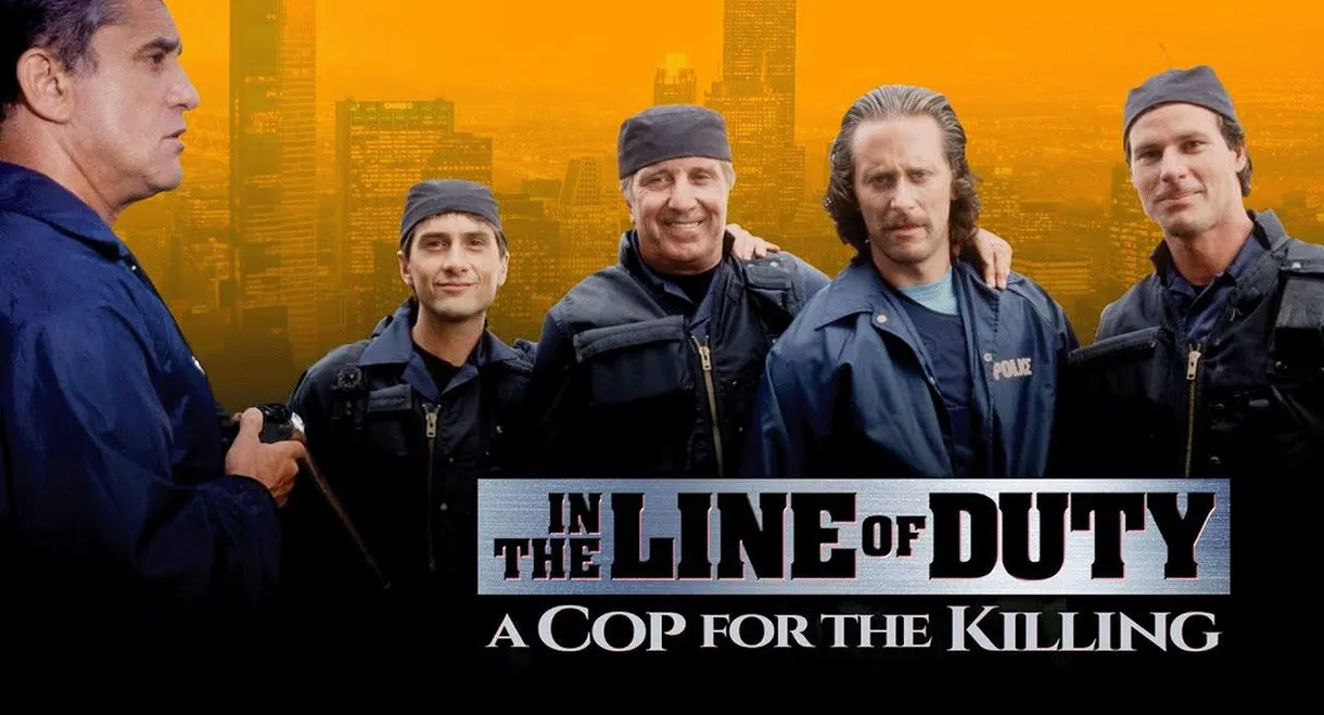 In the Line of Duty: A Cop for the Killing