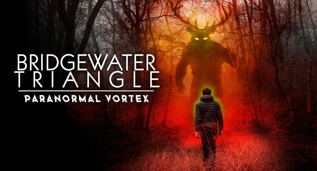Bridgewater Triangle: Paranormal Vortex