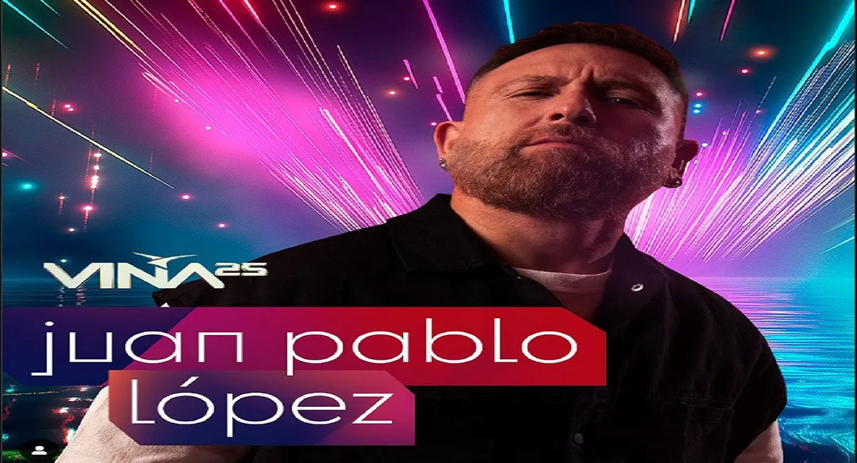 Festival de Viña del Mar 2025: Juan Pablo López