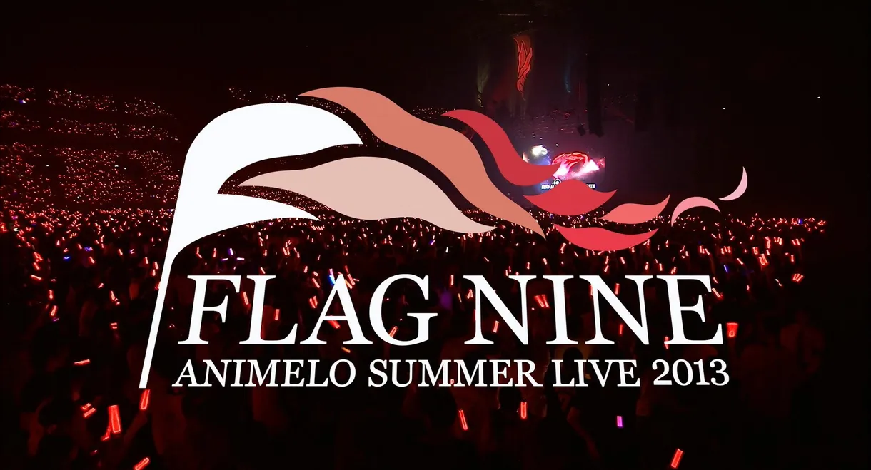 Animelo Summer Live 2013 -FLAG NINE- 8.23