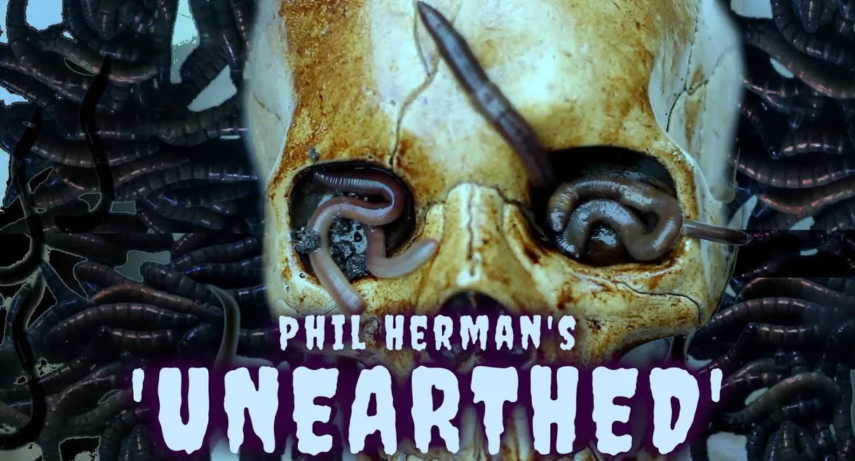 Phil Herman's Unearthed