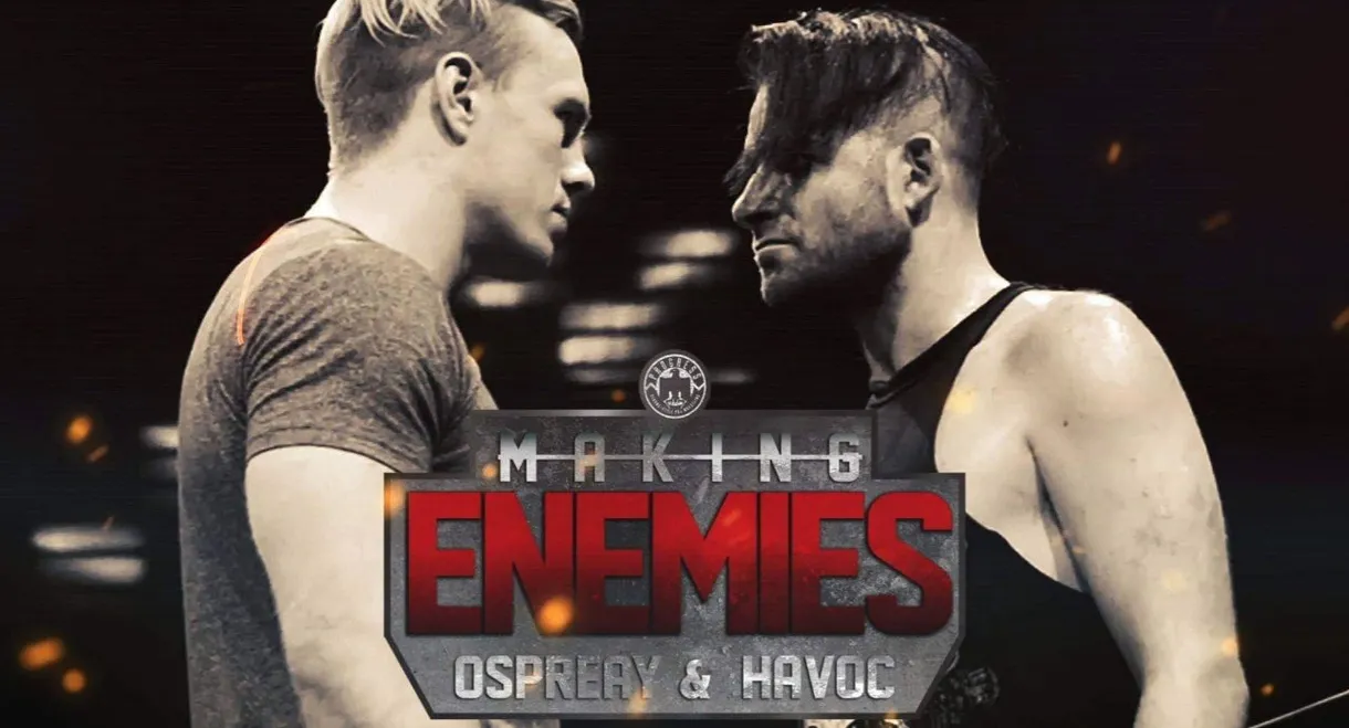 Making Enemies: Ospreay & Havoc