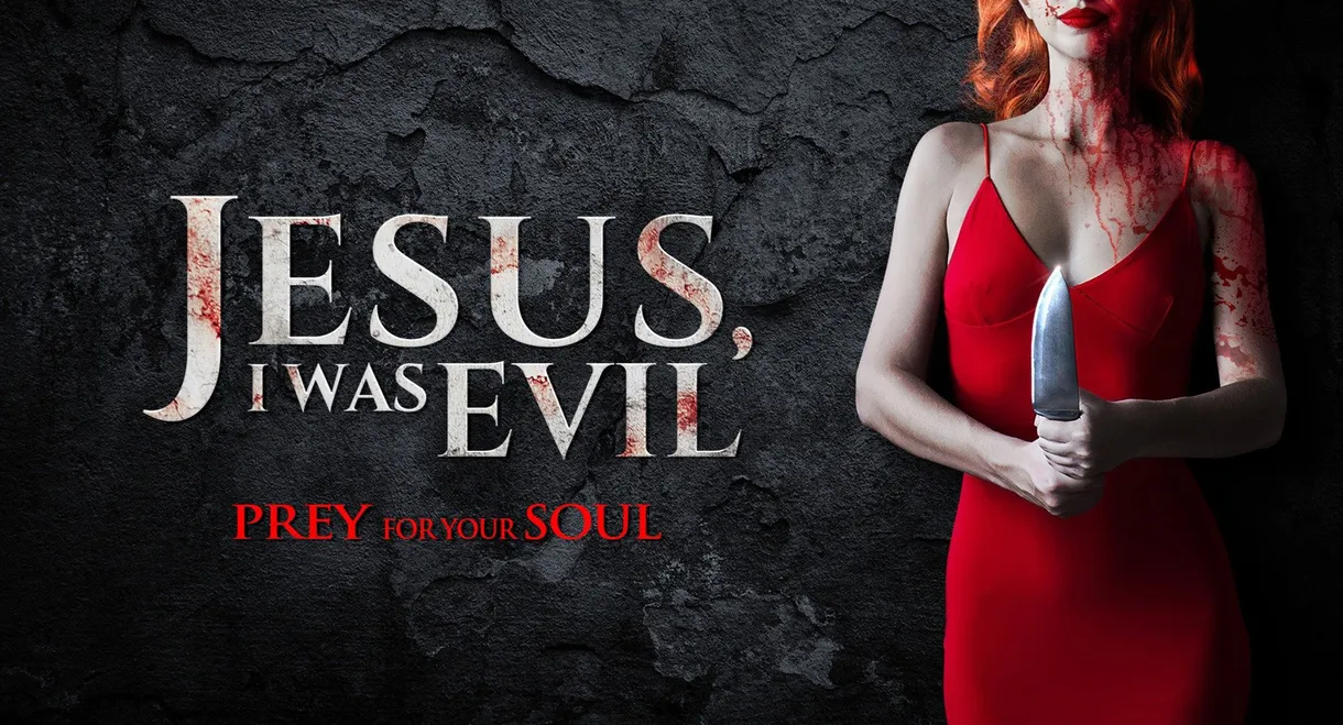 Jesus I Was Evil