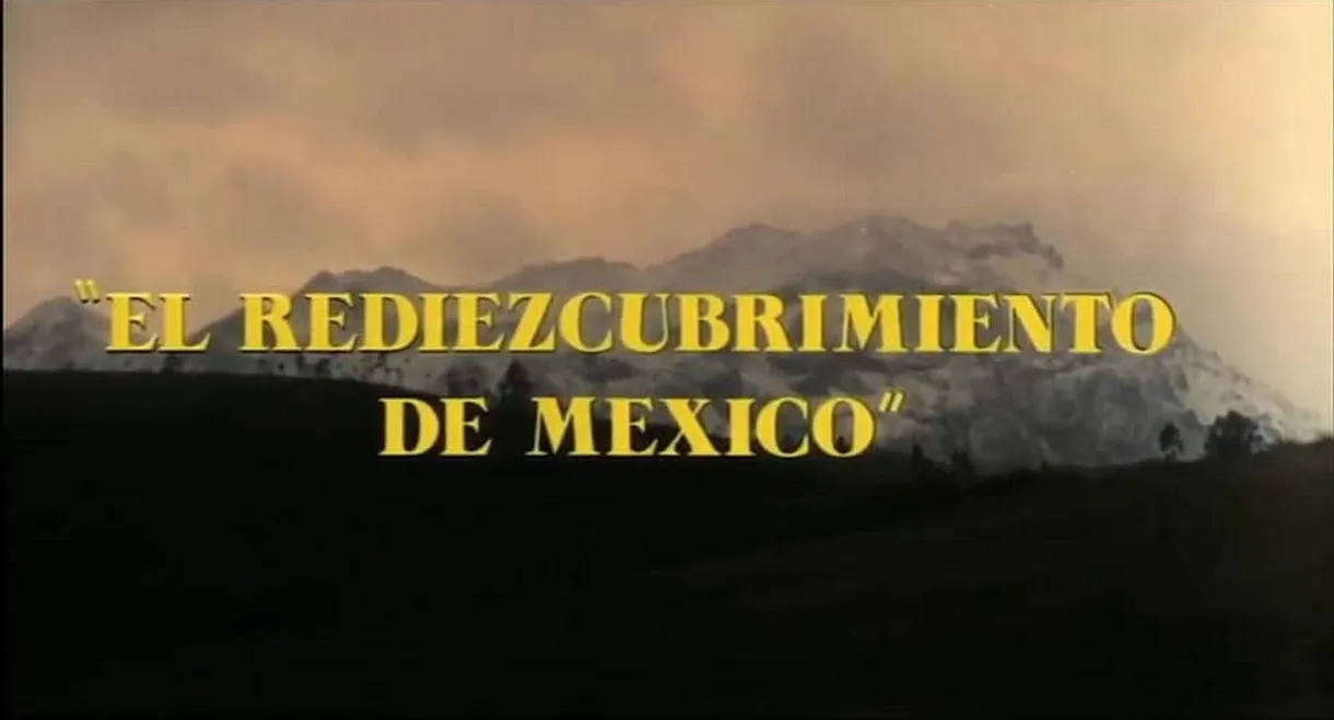 El rediezcubrimiento de México