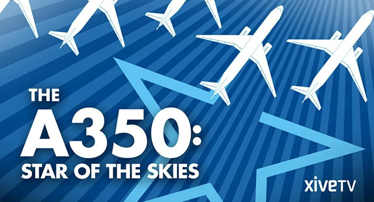 The A350: Star of the Skies