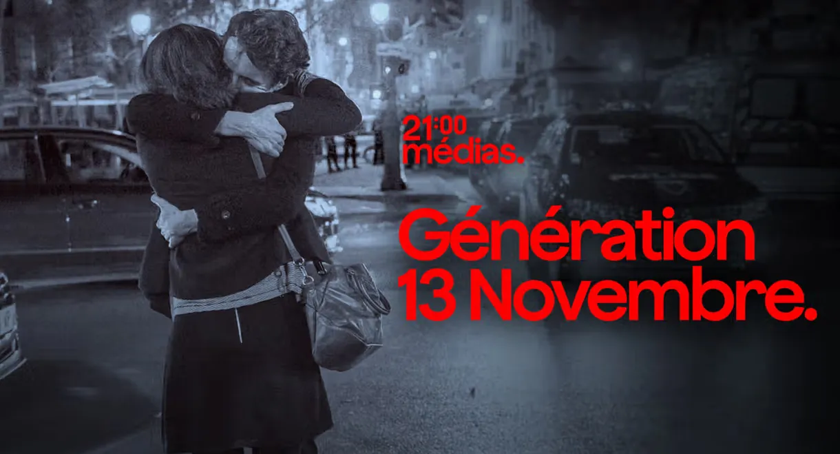 21h Médias : Génération 13 novembre