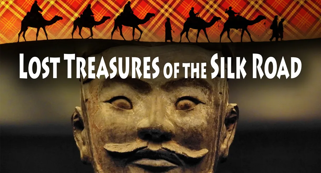 Lost Treasures of the Silk Road