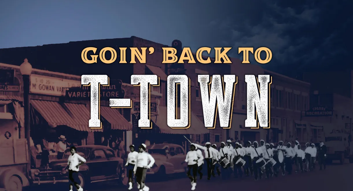Goin' Back to T-Town