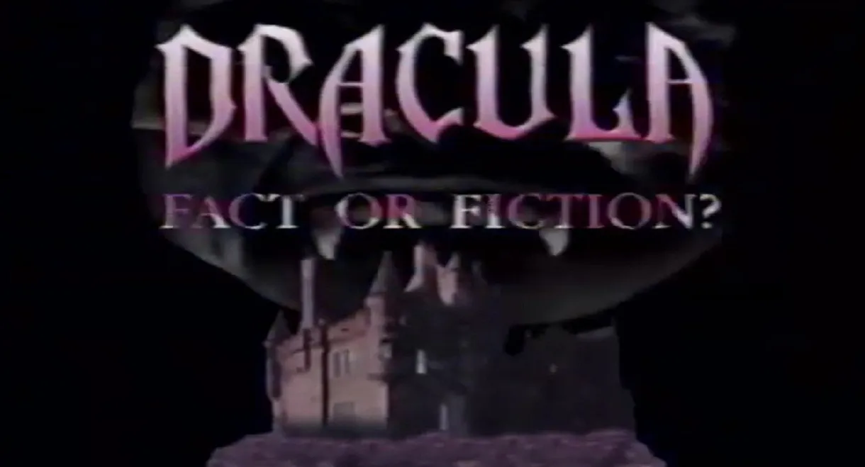 Dracula: Fact or Fiction?