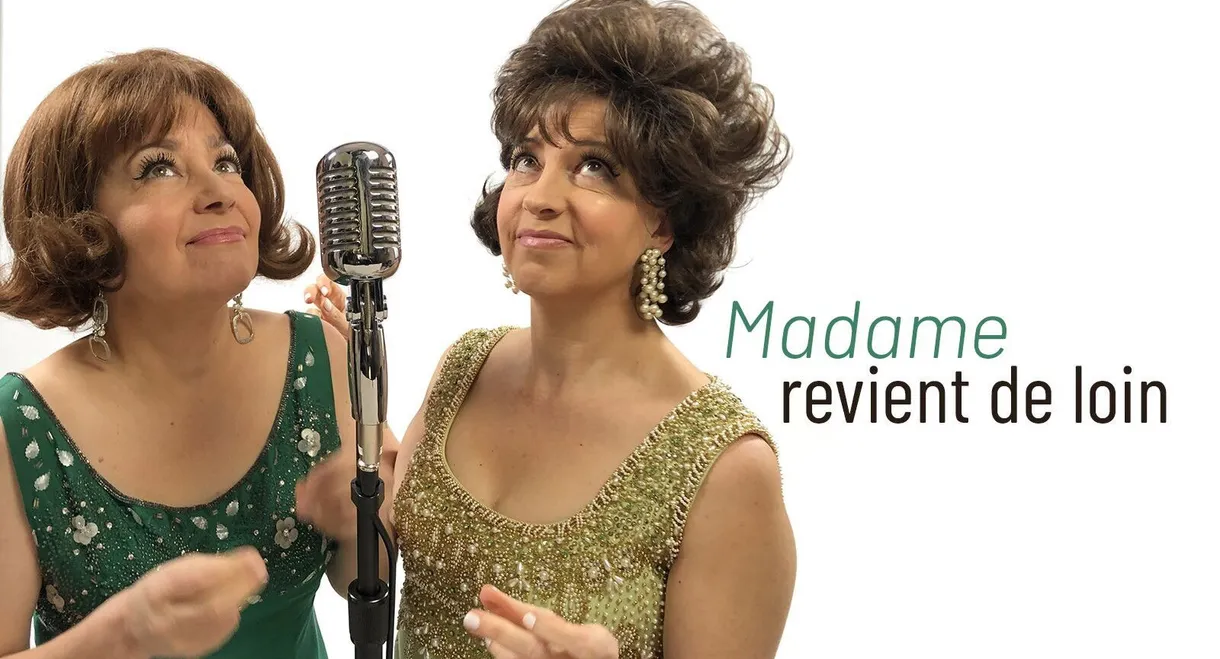 Madame revient de loin