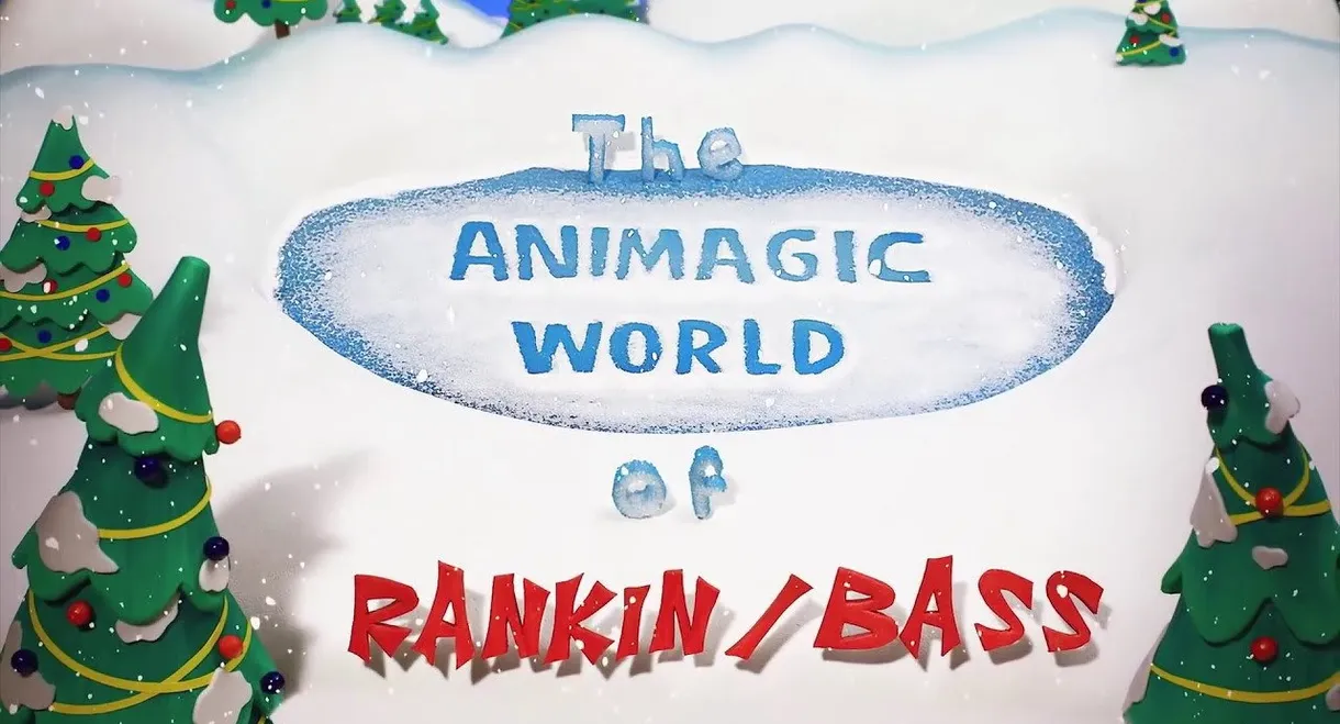 The Animagic World of Rankin/Bass