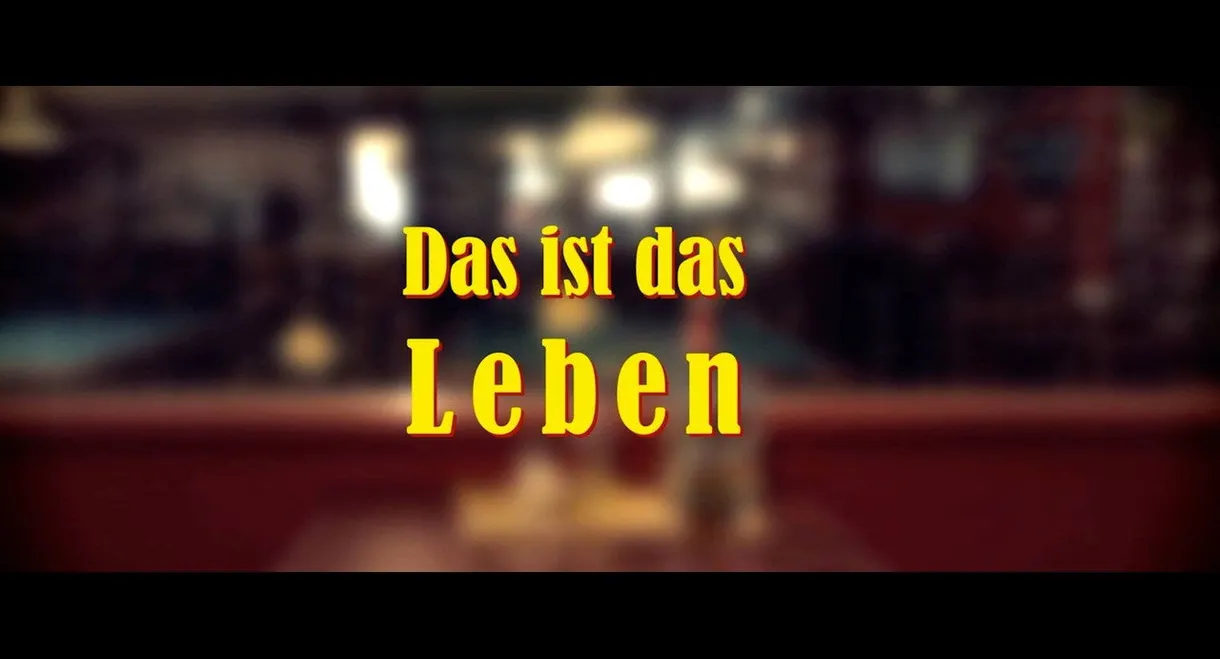 Das ist das Leben