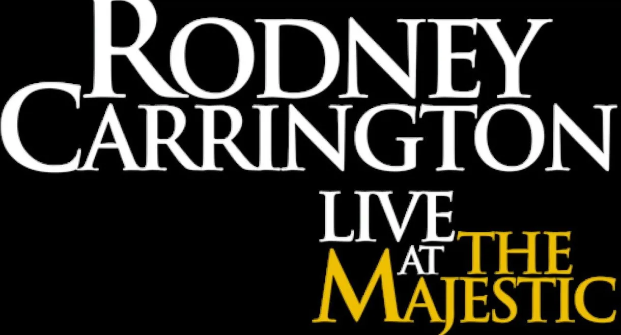 Rodney Carrington: Live at the Majestic