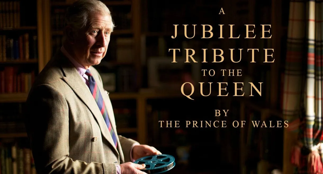 A Jubilee Tribute to The Queen by The Prince of Wales