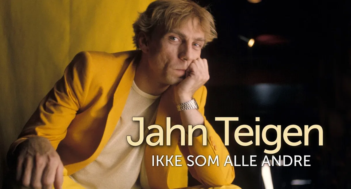 Jahn Teigen: Ikke som alle andre