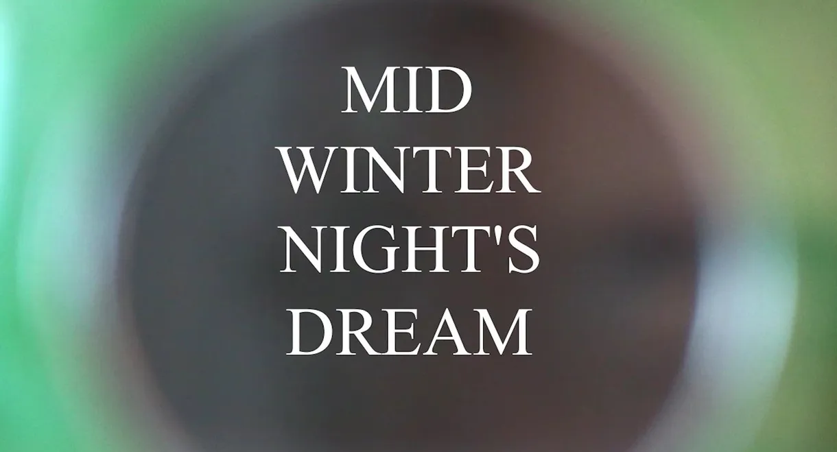 MIDWINTER NIGHT'S DREAM