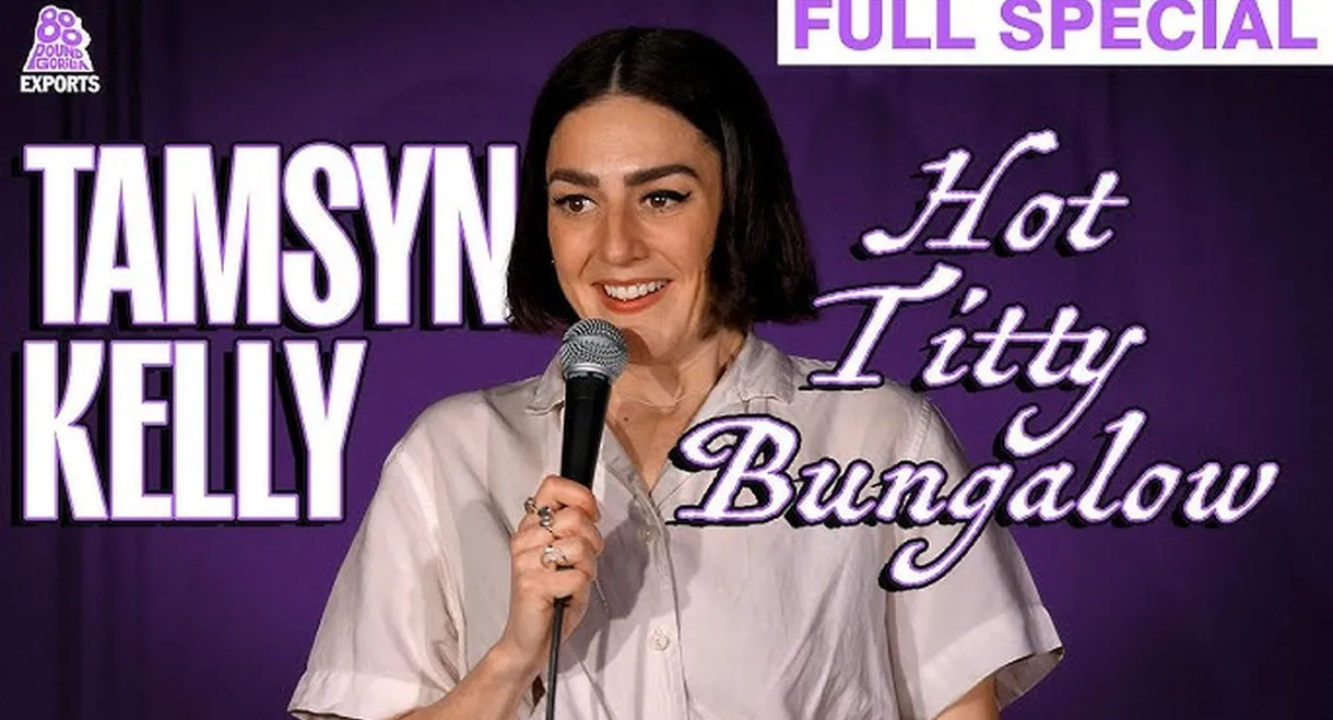 Tamsyn Kelly: Hot Titty Bungalow