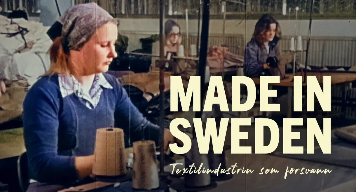 Made in Sweden - textilindustrin som försvann