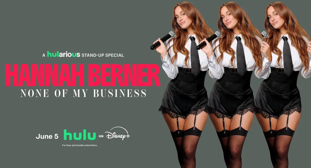 Hannah Berner: None of My Business