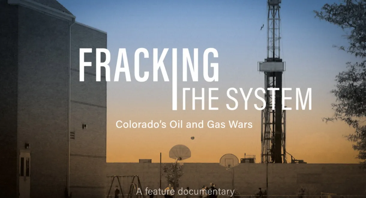 Fracking the System: Colorado's Oil and Gas Wars