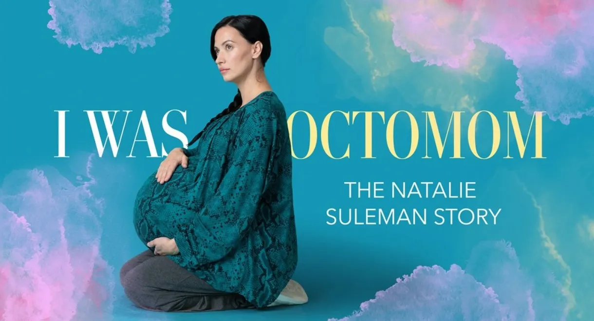 I Was Octomom: The Natalie Suleman Story