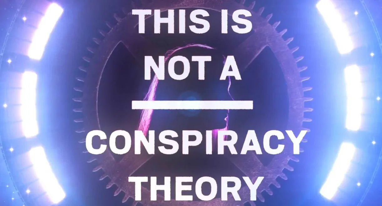 This is Not a Conspiracy Theory