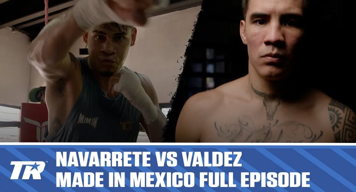Made in Mexico: Navarrete vs. Valdez