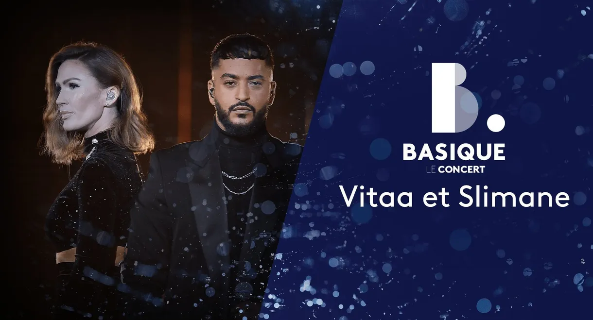 Vitaa et Slimane @ Basique, le concert 2020