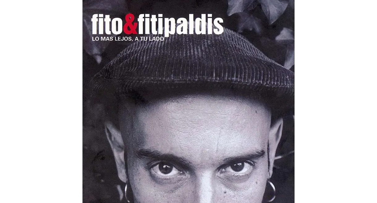 Fito & Fitipaldis - Lo más lejos, a tu lado