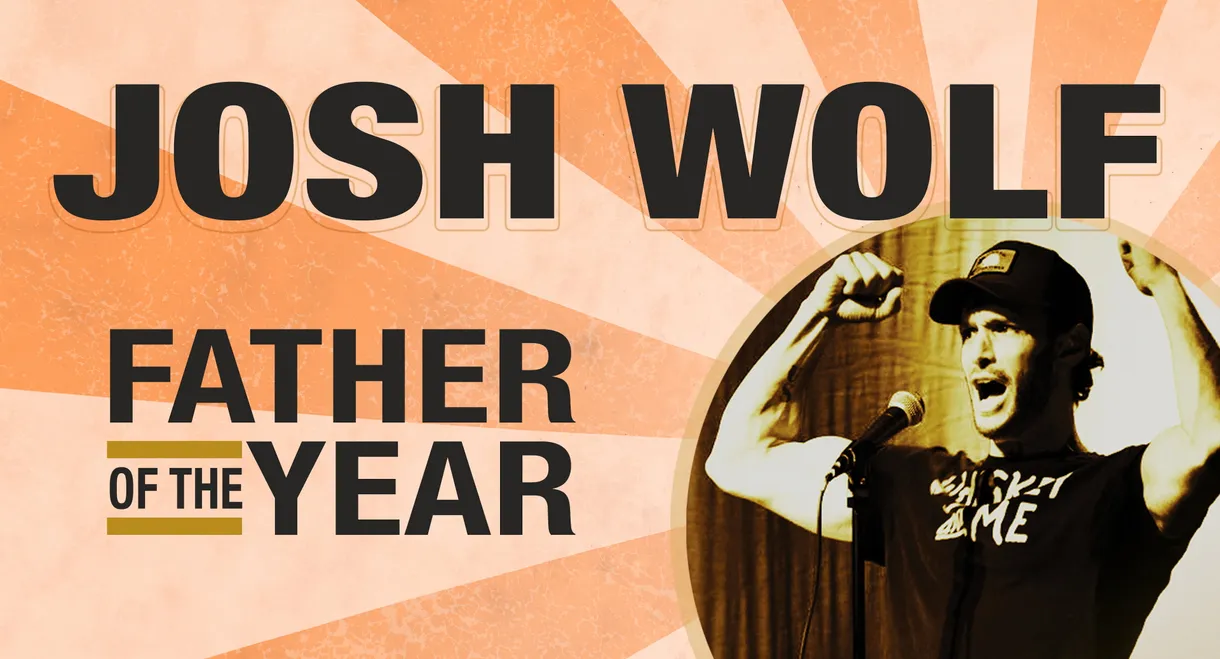 Josh Wolf: Father of the Year