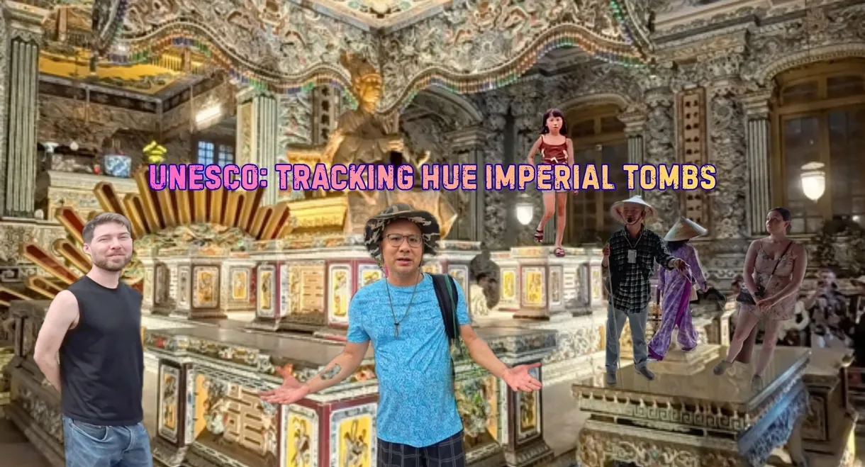 UNESCO Tracking the Hue Imperial Tombs