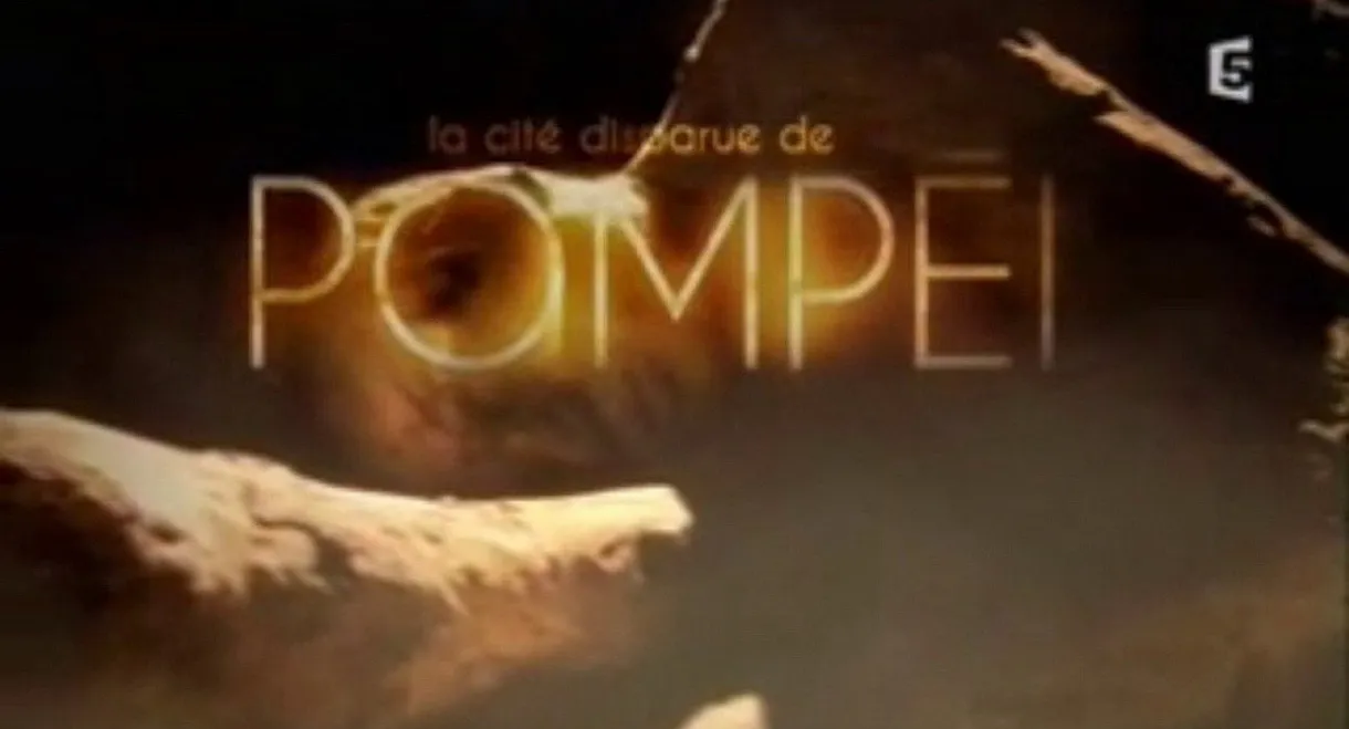 La cité disparue de Pompéi