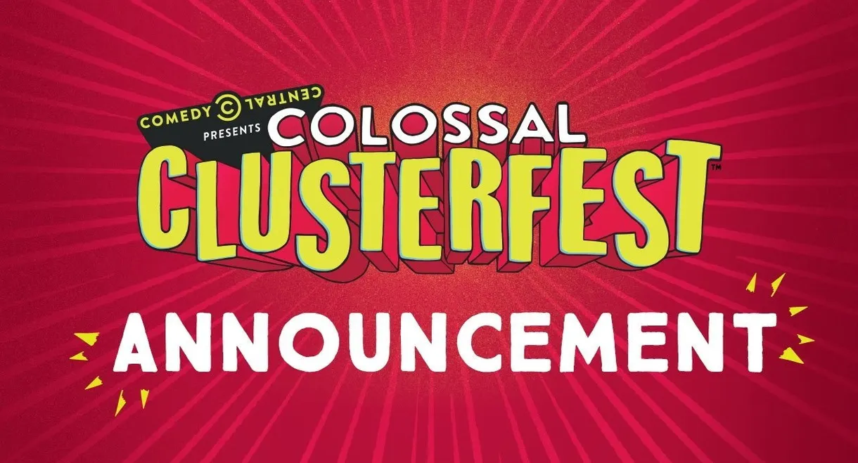 Comedy Central's Colossal Clusterfest