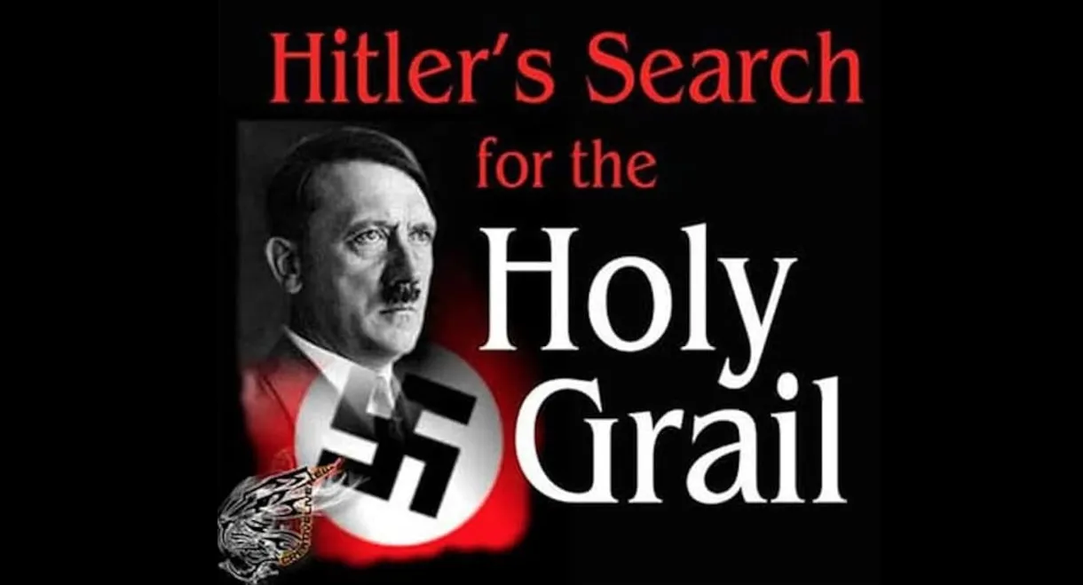 Hitler's Search for the Holy Grail