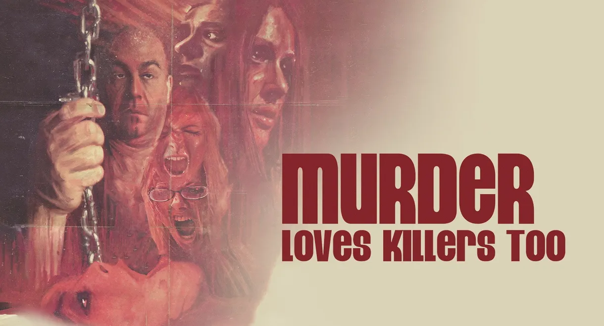 Murder Loves Killers Too