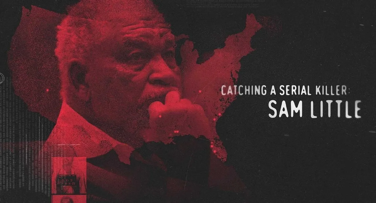 Catching a Serial Killer: Sam Little